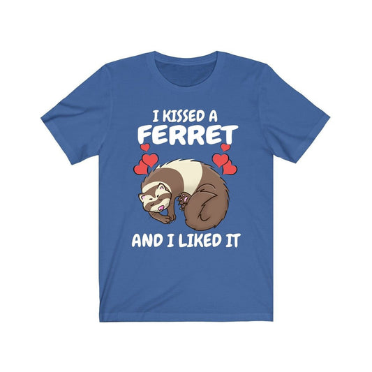 I Kissed A Ferret And I Liked It Shirt - ferret print design