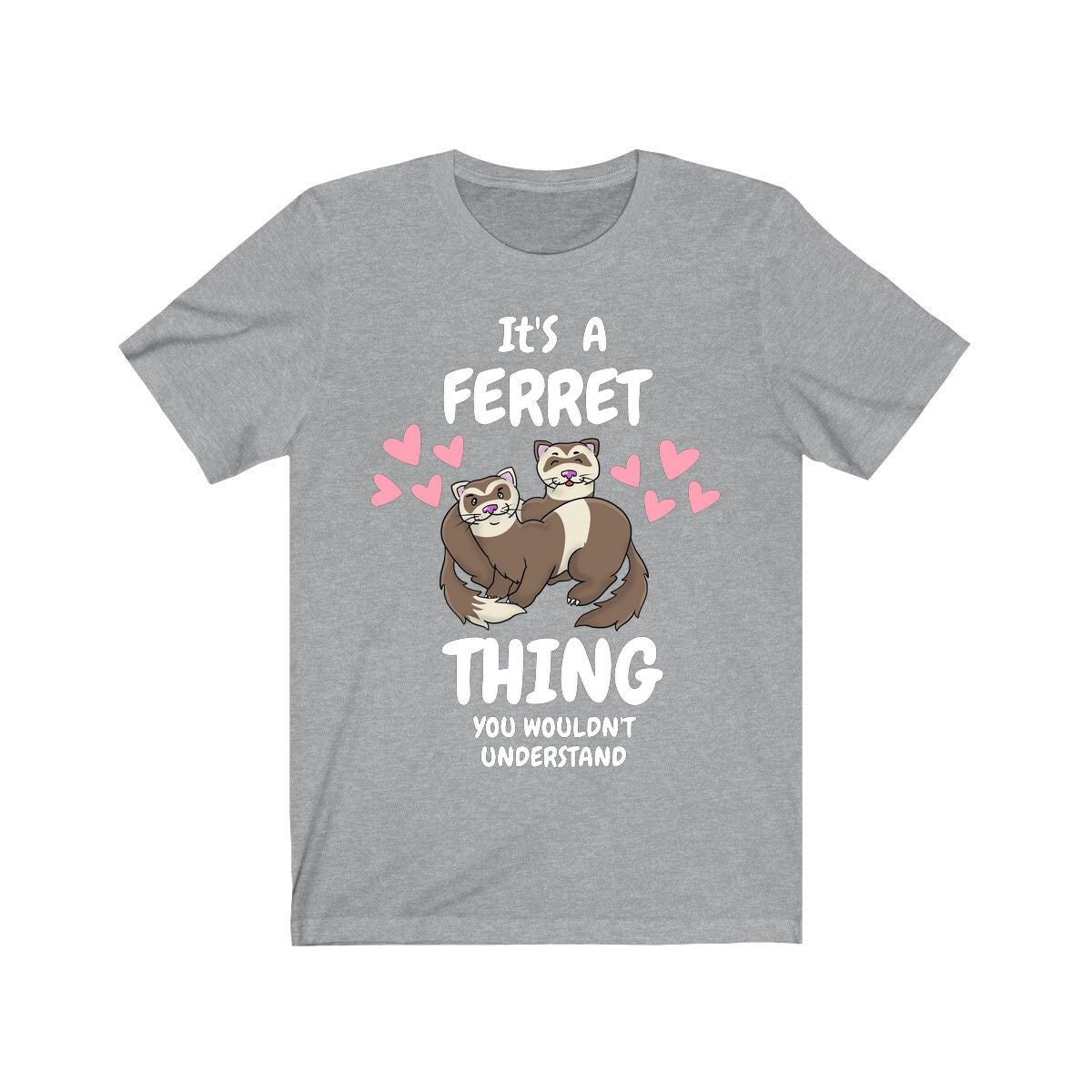 It's A Ferret Thing You Wouldn't Understand Shirt, Ferret Lover Shirt, Cute Ferret Shirt, Ferret Owner Gift, Animal Ferret Boy Girl Shirt Image 3
