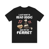 I Just Want To Read Books And Pet Me Ferret Shirt, Ferret Lover Shirt, Cute Ferret Shirt, Ferret Owner Gift, Animal Ferret Boy Girl Shirt Image 1