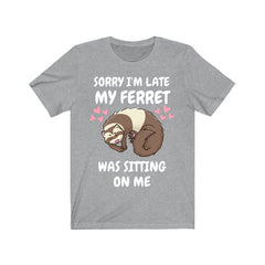 Sorry I'm Late My Ferret Was Sitting On Me Shirt - ferret print design