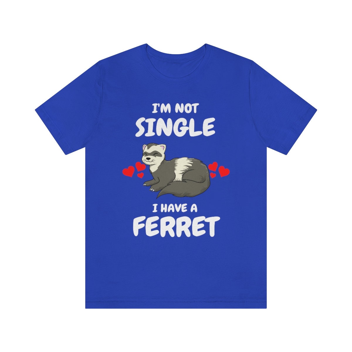 I'm Not Single I Have A Ferret Shirt, Ferret Lover Shirt, Cute Ferret Shirt, Funny Ferret Owner Gift, Animal Ferret Boy Girl Shirt Image 4