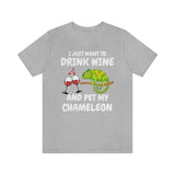I Just Want To Drink Wine And Pet My Chameleon Shirt, Chameleon Lizard Lover Gift, Chameleon Reptile Owner , Lizard Lover Girl Boy T-Shirt Image 1