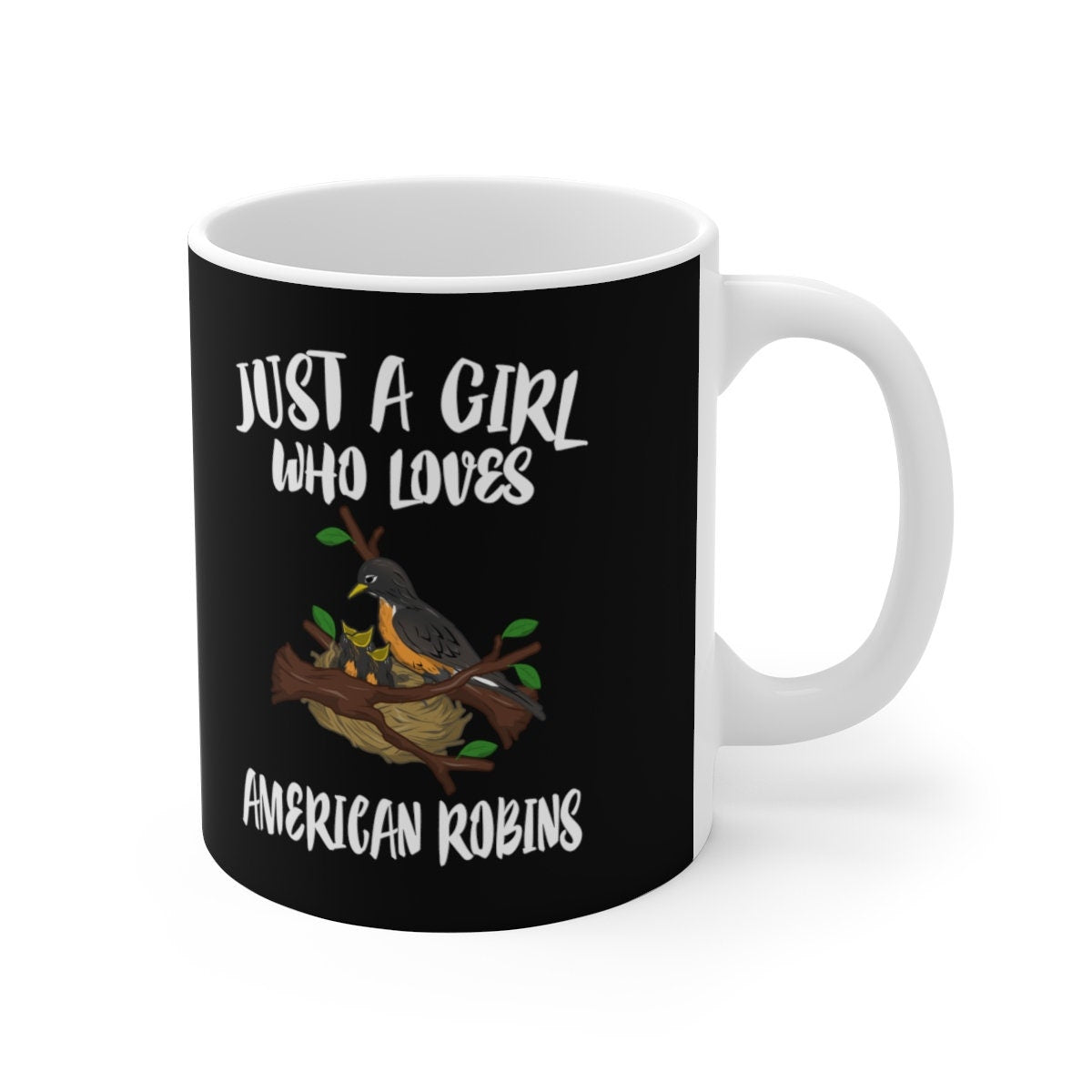 Just A Girl Who Loves American Robins Bird Tee Coffee Mug, American Robins Lover Gift, Birding Animal Mug Image 2