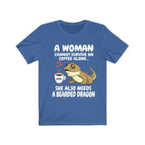 A Woman Cannot Survive On Coffee Alone She Needs A Bearded Dragon Shirt, Bearded Dragon Owner Shirt, Girl Bearded Dragon Lover Gift Shirt Image 2