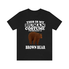 This Is My Human Costume I'm Really A Brown Bear Shirt - brown bear print design