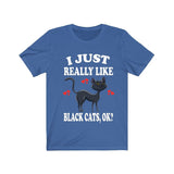 I Just Really Like Black Cats Ok Shirt, Cat Lover Shirt, Cat Mom Shirt, Funny Cat Gift, Boy Girl Shirt Image 3