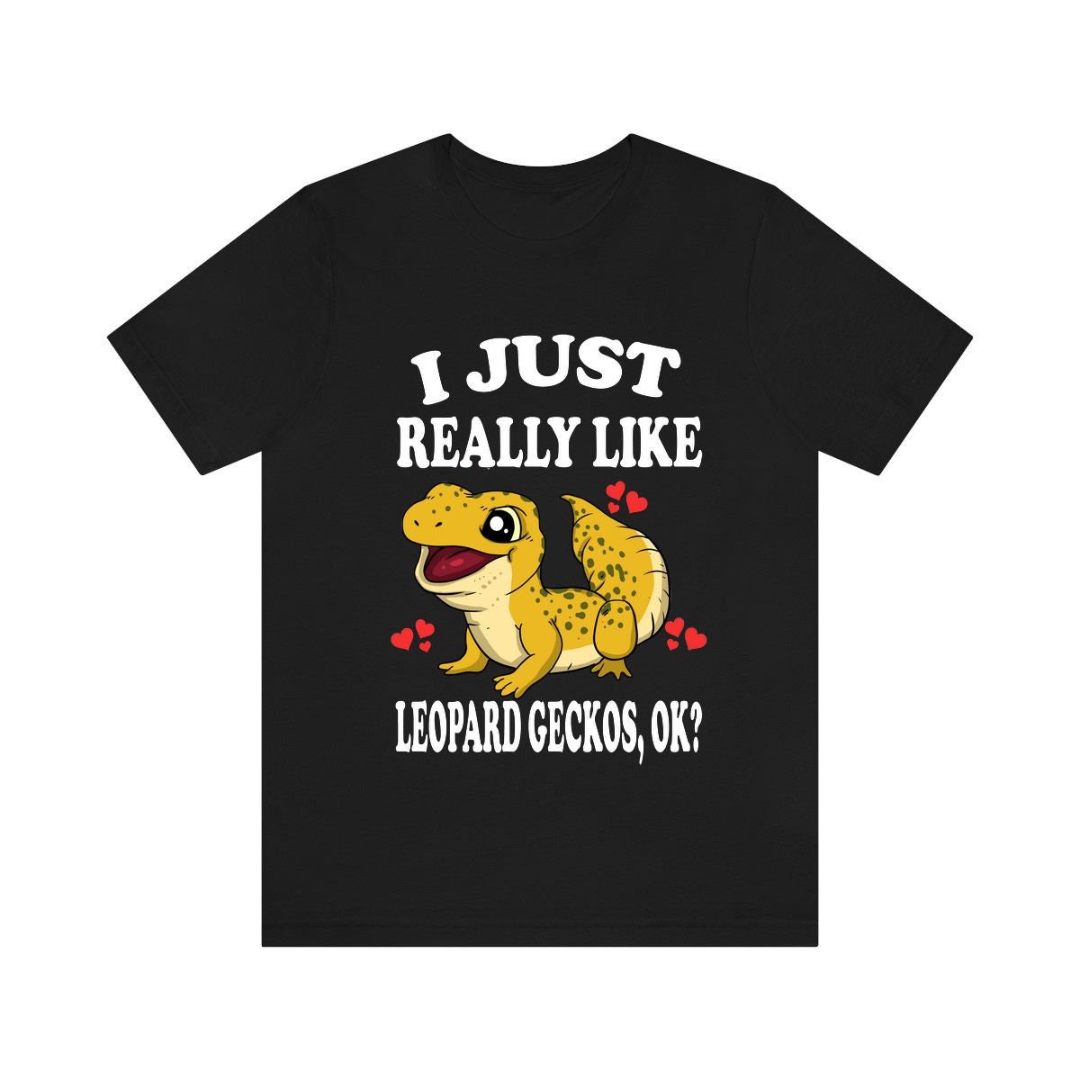 I Just Really Like Leopard Geckos Ok Lizards Shirt, Gecko Lover Shirt, Gecko Shirt, Lizard Lover Gift, Animal Adult Kids T-Shirt Image 1