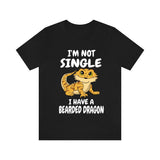 I'm Not Single I Have A Bearded Dragon Shirt, Bearded Dragon Owner Shirt, Bearded Dragon Shirt, Bearded Dragon Lover Gift, Boy Girl Shirt Image 2