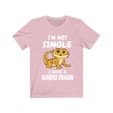I'm Not Single I Have A Bearded Dragon Shirt, Bearded Dragon Owner Shirt, Bearded Dragon Shirt, Bearded Dragon Lover Gift, Boy Girl Shirt Image 4