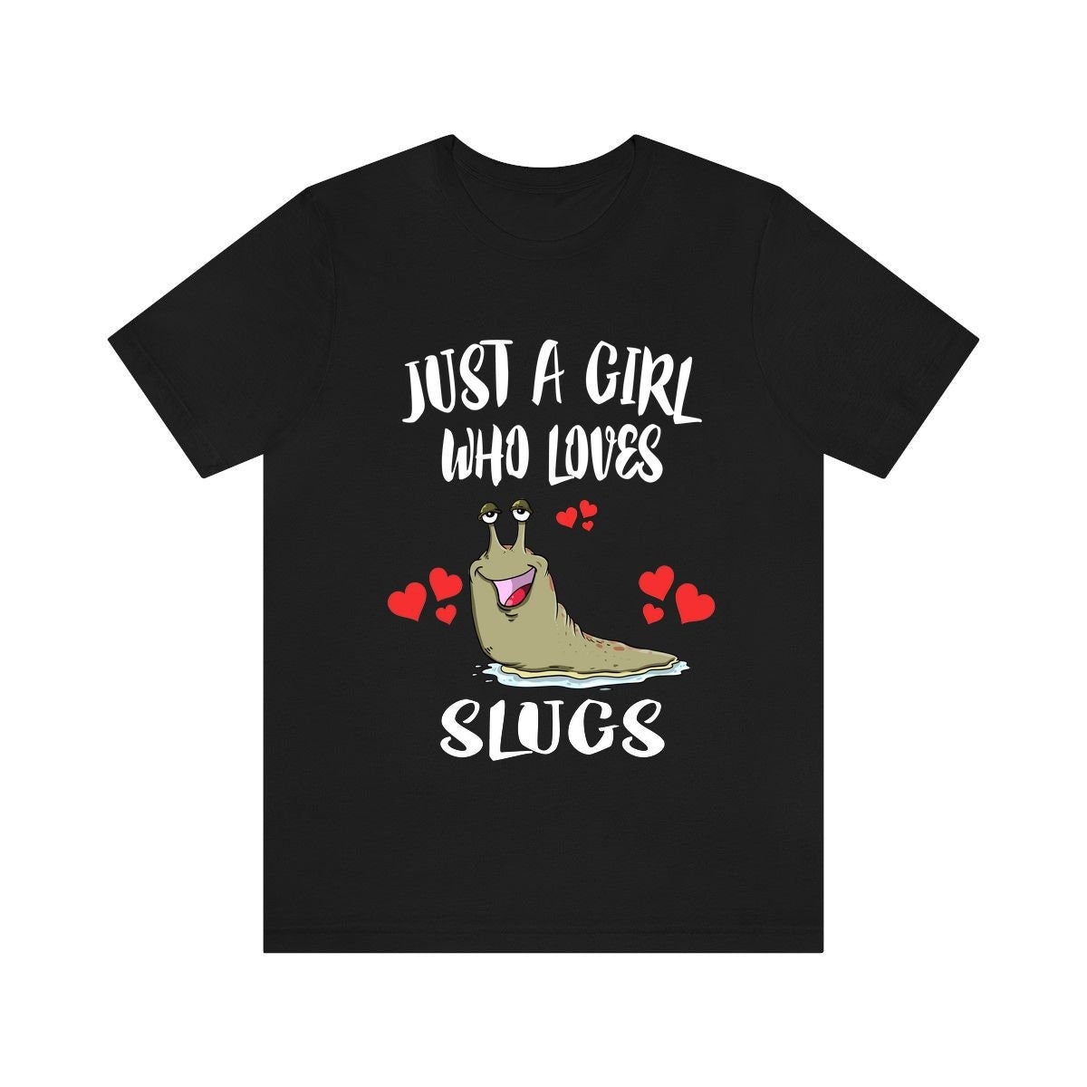 Just A Girl Who Loves Slugs Shirt, Slug Lover Shirt, Snail Gift, Animal Lover Adult Toddler Infant Kids Gift T-Shirt Image 1