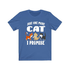 Just One More Cat I Promise Shirt - cat print design
