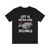 Life Is Better With Dugongs Shirt, Dugong Lover Shirt, Dugong Gift, Animals Adult Toddler Infant Kids Gift T-Shirt Image 1