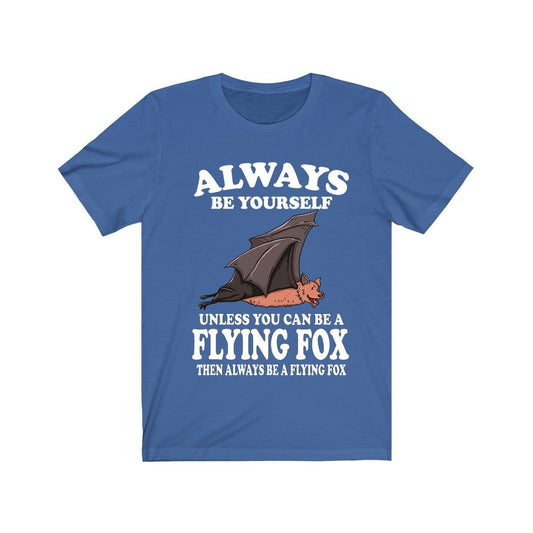 Always Be Yourself Unless A Flying Fox Bat Shirt - flying fox print design