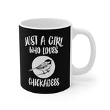 Just A Girl Who Loves Birding Birds Chickadees Tee Coffee Mug, Chickadees Lover Gift, Birding Animal Mug Image 1