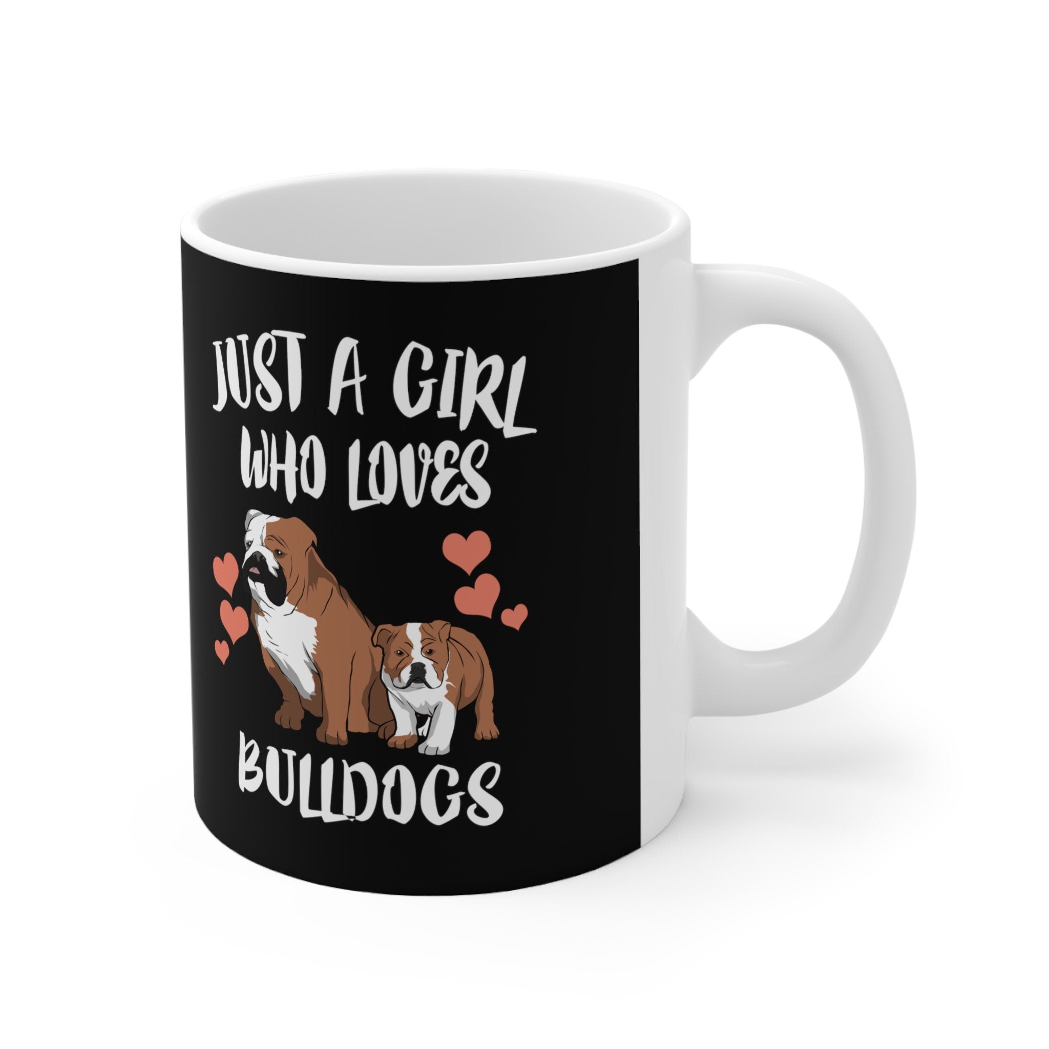 Just A Girl Who Loves Bulldogs Dog Tee Coffee Mug, Bulldog Lover Gift, Bulldog Animal Mug Image 2