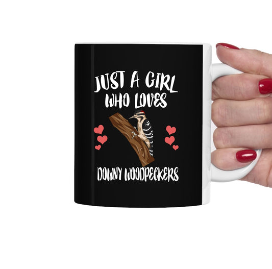 Just A Girl Who Loves Downy Woodpeckers Coffee Mug - downy woodpecker print design