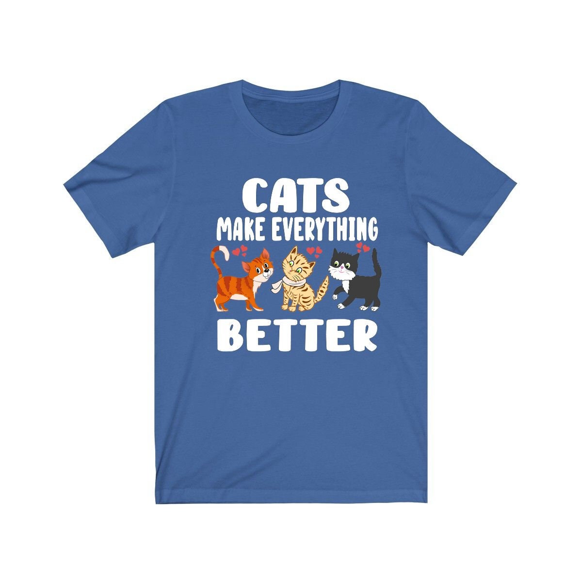 Cats Make Everything Better Shirt, Cat Lover Shirt, Cat Shirt, Cat Funny Shirt, Cat Lover Gift, Cat Boy Girl T-Shirt Image 2