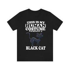 This Is My Human Costume I'm Really A Black Cat Shirt - black cat print design