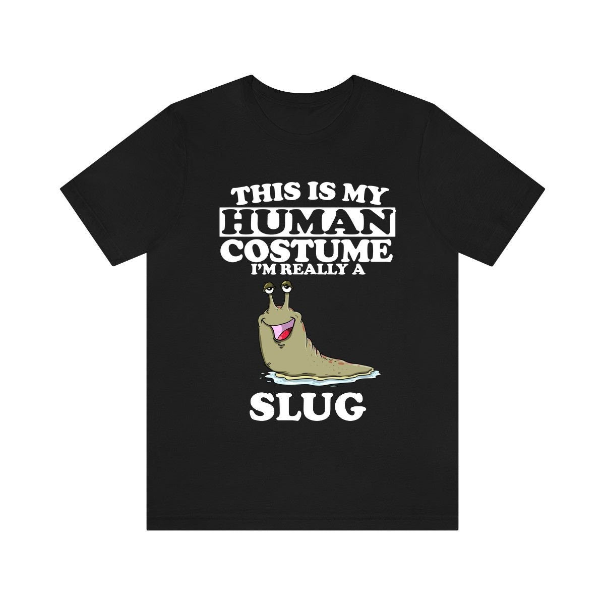 This Is My Human Costume I'm Really A Slug Shirt, Slug Lover Shirt, Snail Gift, Animal Lover Adult Toddler Infant Kids Gift T-Shirt Image 1