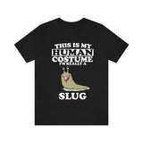 This Is My Human Costume I'm Really A Slug Shirt, Slug Lover Shirt, Snail Gift, Animal Lover Adult Toddler Infant Kids Gift T-Shirt Image 1