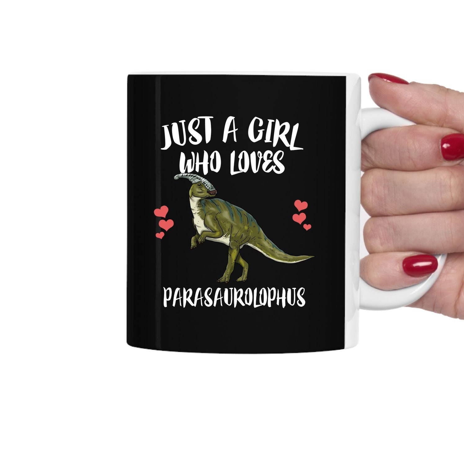 Just A Girl Who Loves Parasaurolophus Dinosaur Tea Coffee Mug, Parasaurolophus Lover Gift, Parasaurolophus Animal Mug Image 2
