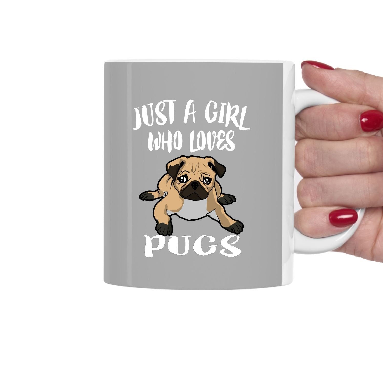Just A Girl Who Loves Pugs Dogs Tea Coffee Mug, Pug Dog Lover Gift, Pug Animal Mug Image 1