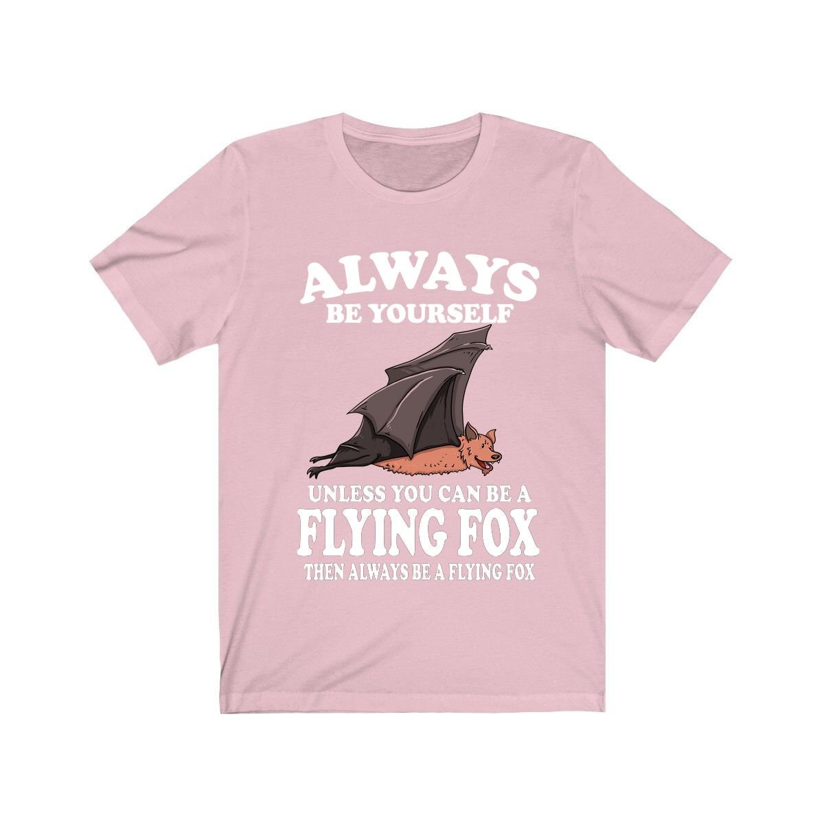 Always Be Yourself Unless You Can Be A Flying Fox Bat Shirt, Bat Lover Shirt, Bat Shirt, Flying Fox Bat Gift, Animal Adult Kids T-Shirt Image 4