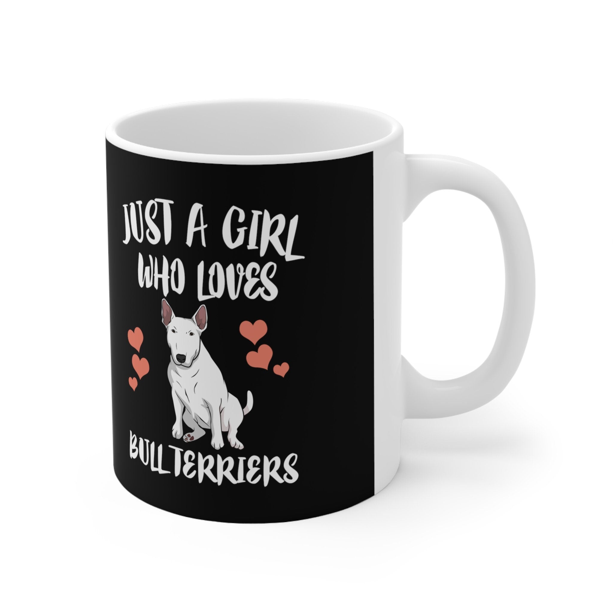 Just A Girl Who Loves Bullterriers Dog Tee Coffee Mug, Bullterrier Lover Gift, Bullterrier Animal Mug Image 1