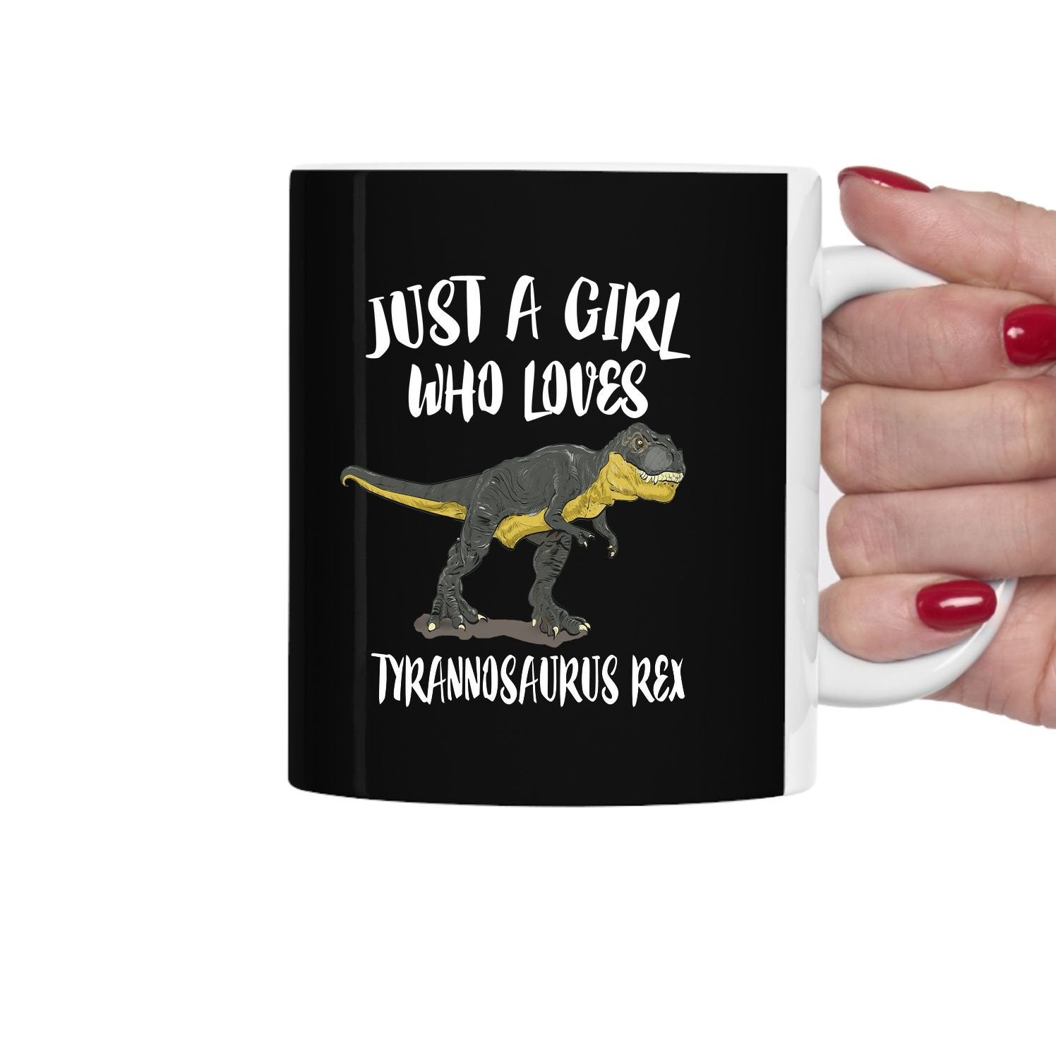 Just A Girl Who Loves Tyrannosaurus Rex Dinosaur Tea Coffee Mug, Tyrannosaurus Lover Gift, Tyrannosaurus Dinosaur Animal Mug Image 2