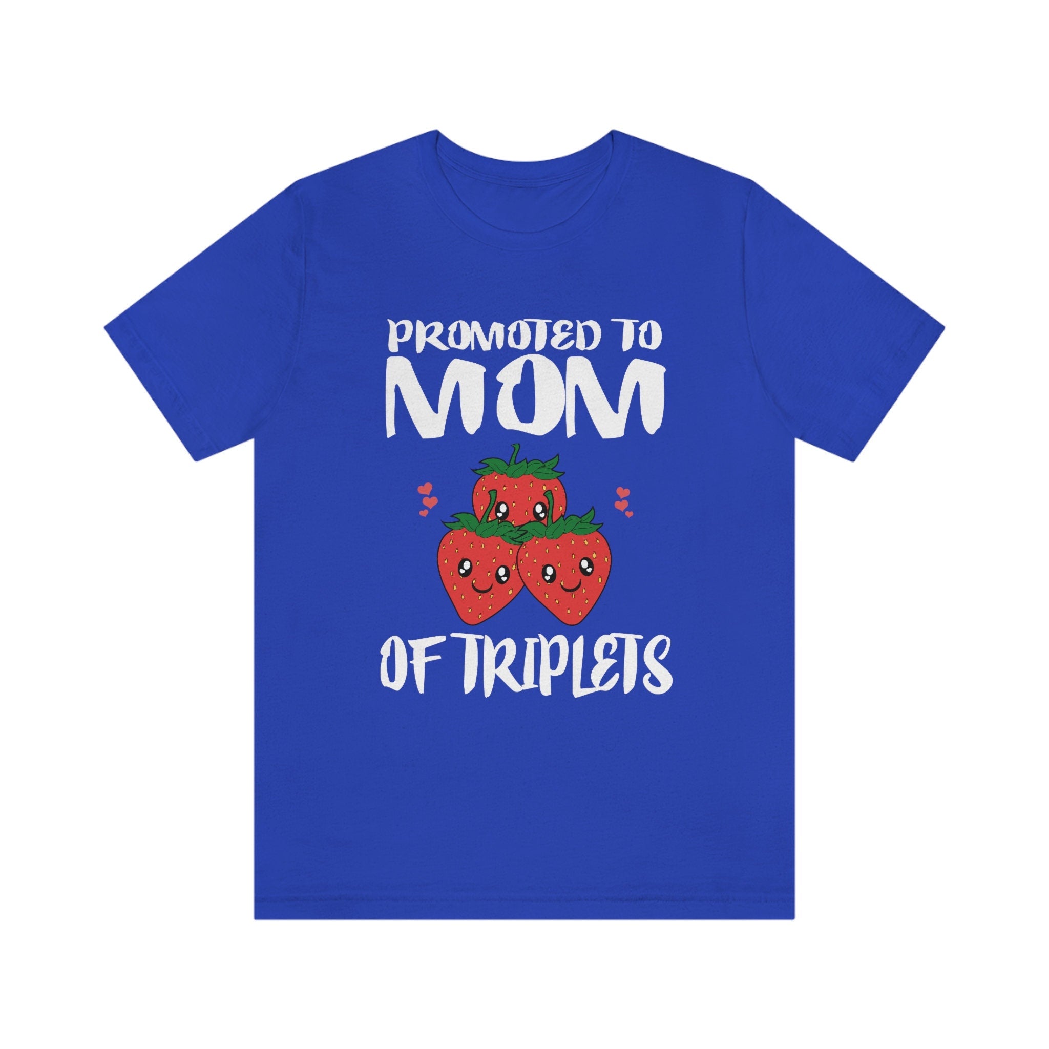 Promoted To Mom Of Triplets Strawberry Shirt, Mom Of Triplets Gift, Mother Triplets Pregnancy Announcement T-Shirt Image 4