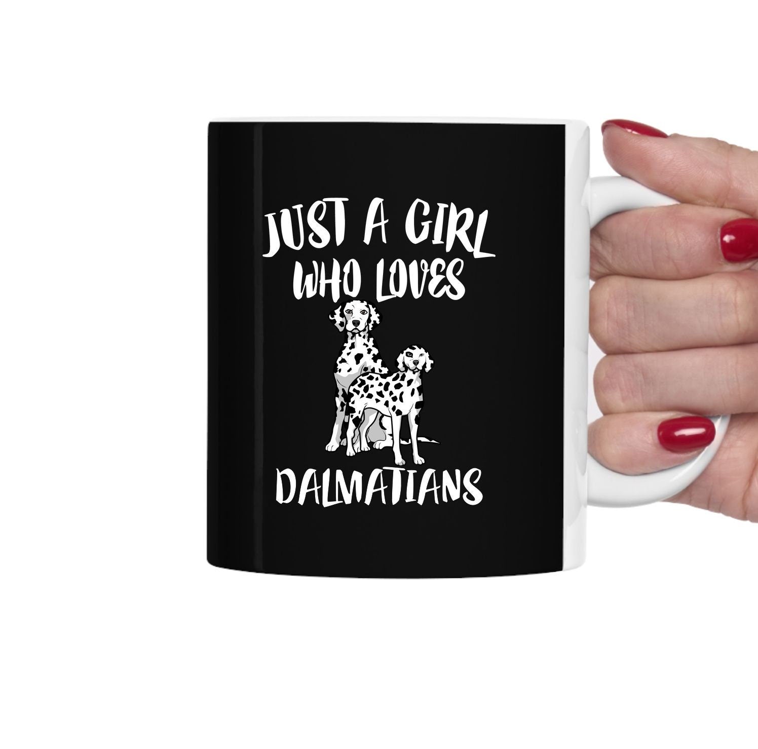 Just A Girl Who Loves Dalmatians Dog Tee Coffee Mug, Dalmatian dog Lover Gift, Dog Animal Mug Image 1