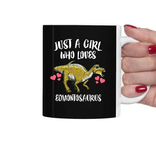 Just a girl who loves edmontosaurus duck billed dinosaur mug