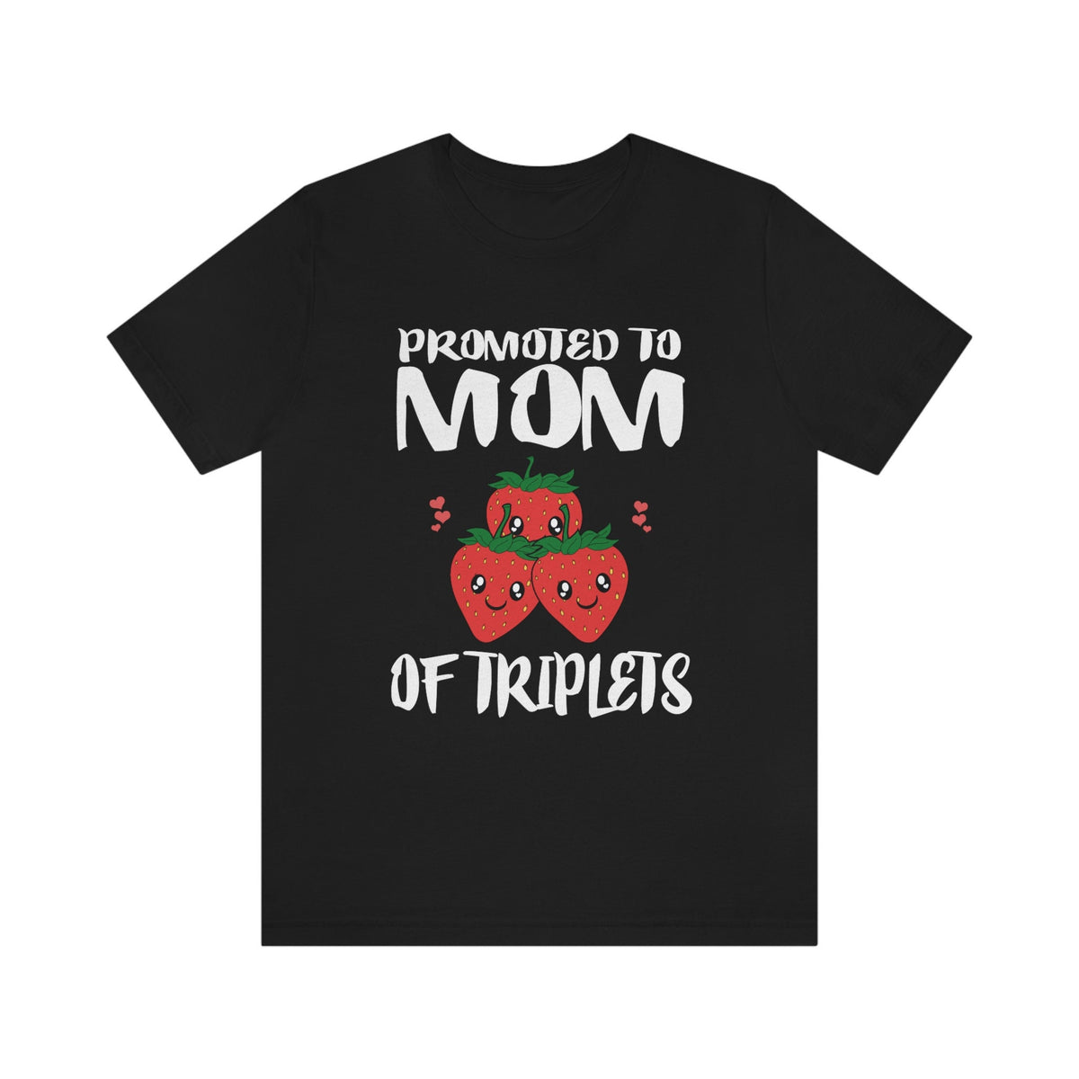 Promoted To Mom Of Triplets Strawberry Shirt - triplets mom print design