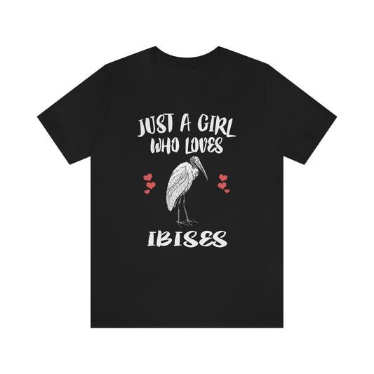 Just A Girl Who Loves Ibises Shirt - ibis print design