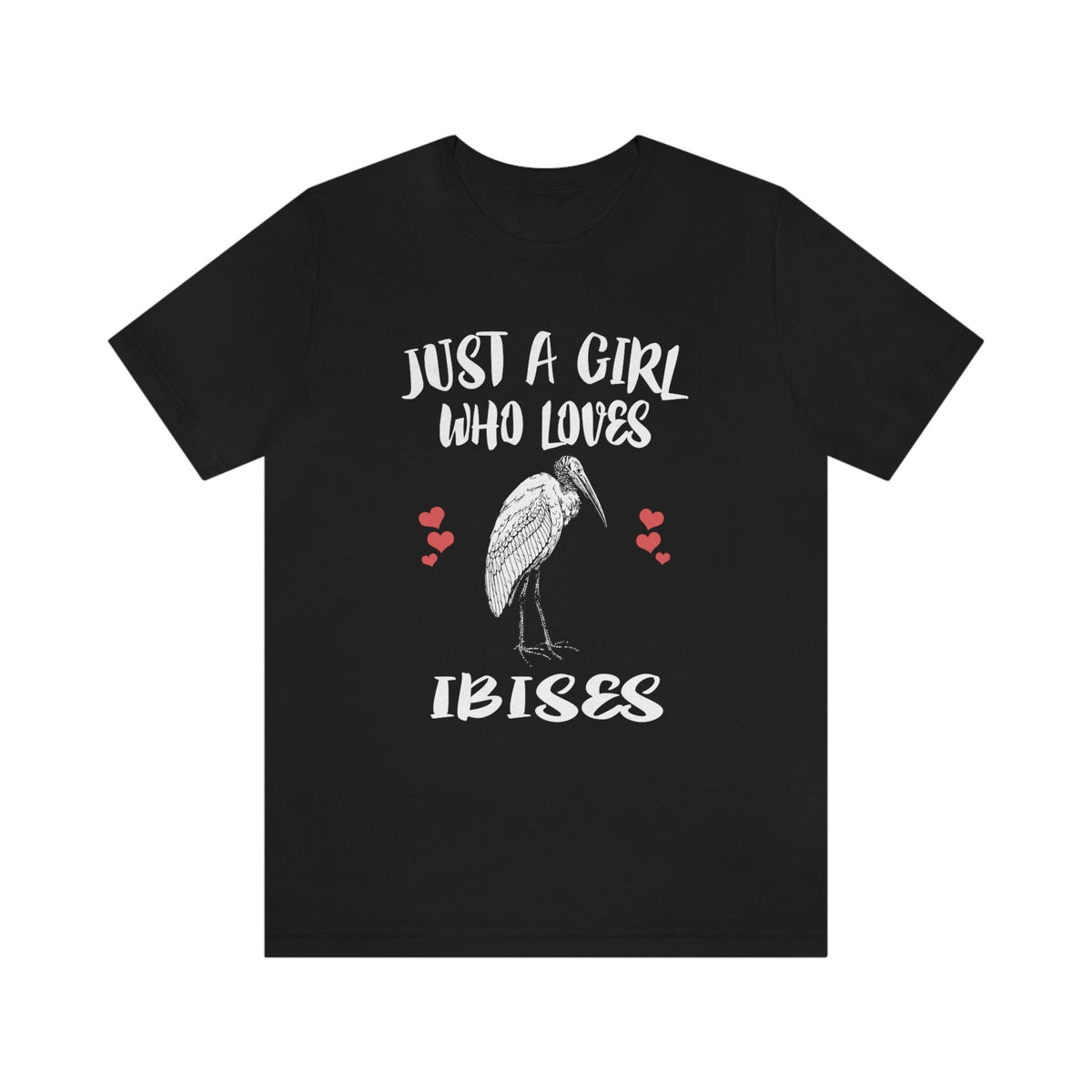 Just A Girl Who Loves Ibises Shirt - ibis print design