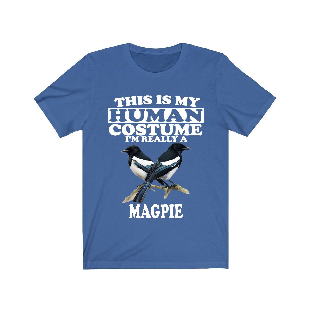 This Is My Human Costume I'm Really A Magpie Bird Shirt, Magpie Lover Shirt, Birding Shirt, Magpie Funny Gift, Animal Adult Kids Shirt Image 3