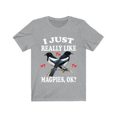 I just really like magpies ok funny intelligent corvid bird lover tee