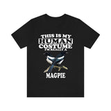 This Is My Human Costume I'm Really A Magpie Bird Shirt, Magpie Lover Shirt, Birding Shirt, Magpie Funny Gift, Animal Adult Kids Shirt Image 2