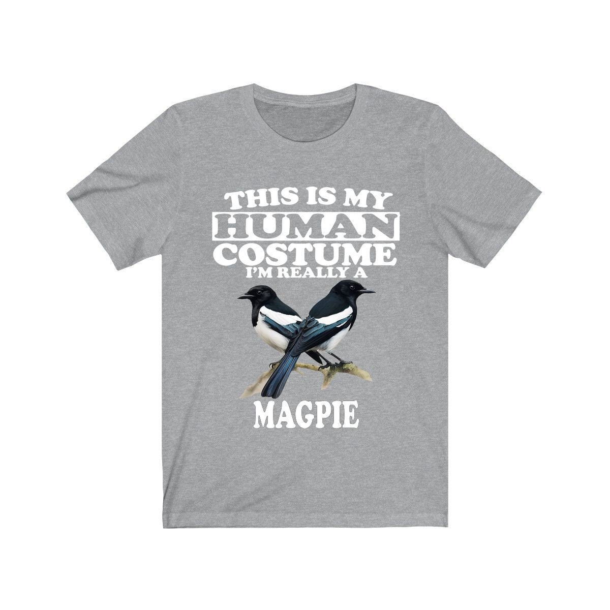 This Is My Human Costume I'm Really A Magpie Bird Shirt, Magpie Lover Shirt, Birding Shirt, Magpie Funny Gift, Animal Adult Kids Shirt Image 1