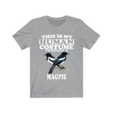 This Is My Human Costume I'm Really A Magpie Bird Shirt, Magpie Lover Shirt, Birding Shirt, Magpie Funny Gift, Animal Adult Kids Shirt Image 1