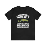 Always Be Yourself Unless When You Can Be A Salamander Lizard Shirt, Salamander Lover Shirt, Salamander Shirt, Funny Lizard, Boy Girl Shirt Image 2