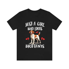 Just A Girl Who Loves Brittany Spaniels Shirt - Brittany Spaniel print design