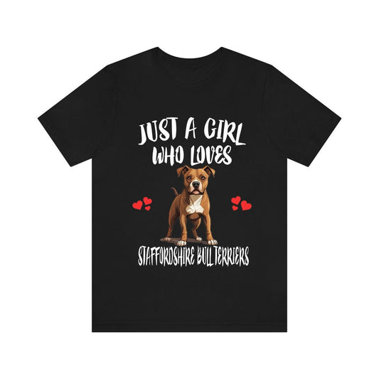 Just A Girl Who Loves Staffordshire Bull Terriers Shirt - Staffordshire Bull Terrier print design
