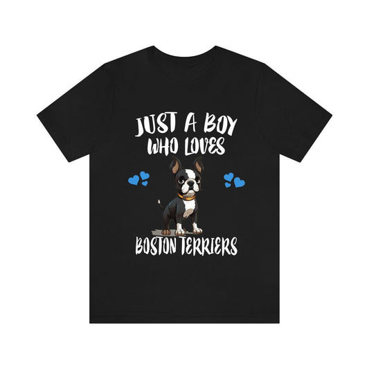 Just A Boy Who Loves Boston Terriers Shirt - Boston Terrier print design
