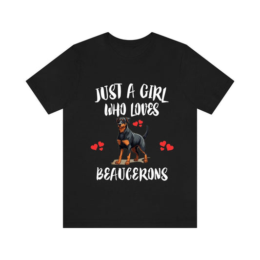 Just A Girl Who Loves Beaucerons Dogs Shirt - Beauceron print design