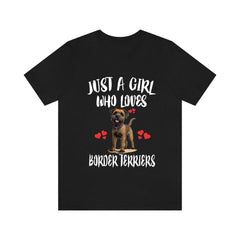 Just A Girl Who Loves Border Terriers Shirt - Border Terrier print design
