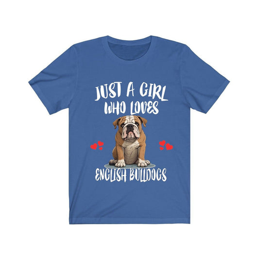 Just A Girl Who Loves English Bulldogs Shirt - English Bulldog print design