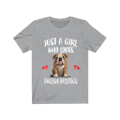 Just A Girl Who Loves English Bulldogs Shirt - English Bulldog print design
