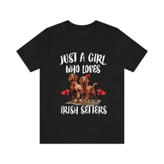 Just A Girl Who Loves Irish Setters Dogs Shirt - Irish Setter print design