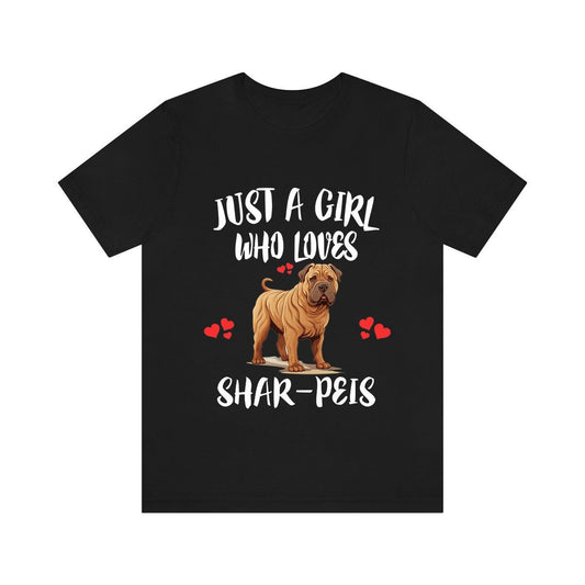 Just A Girl Who Loves Shar Peis Dogs Shirt - Shar-Pei print design